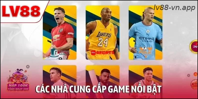 Các nhà cung cấp game nổi bật