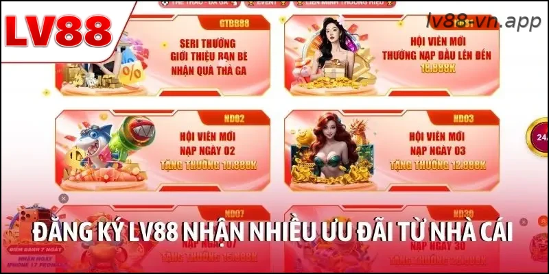 Đăng ký LV88 nhận nhiều ưu đãi từ nhà cái