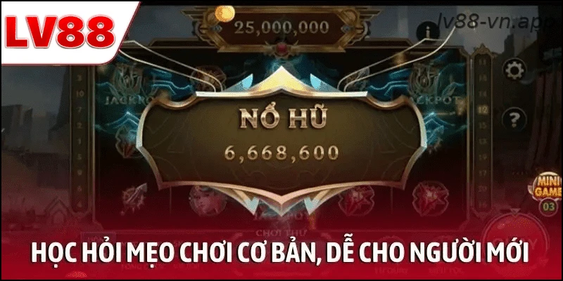 Học hỏi mẹo chơi cơ bản, dễ áp dụng cho người mới