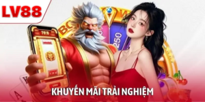 Hàng Loạt Ưu Đãi, Khuyến Mãi Trải Nghiệm Cực HOT Tại LV88