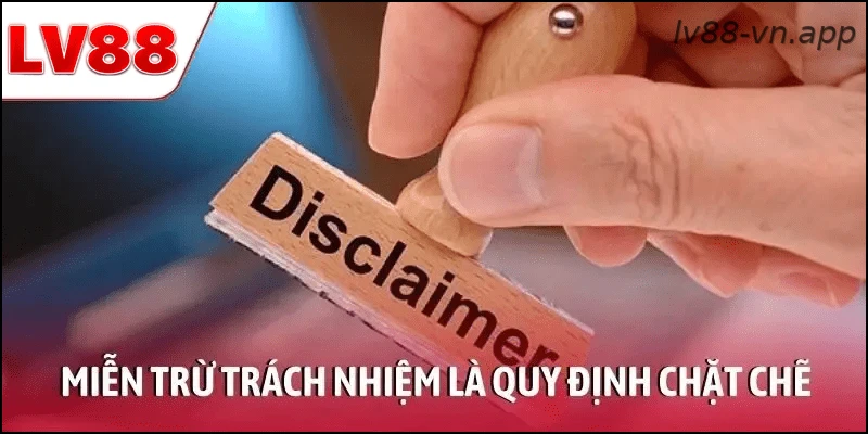 Miễn trừ trách nhiệm LV88 và các quy định quan trọng cho người chơi