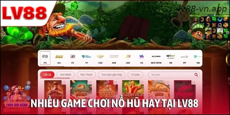 Nhiều game chơi nổ hũ hay tại LV88