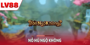 Nổ Hũ Ngộ Không – Slot Thần Thoại Dễ Nổ Thưởng Nhất