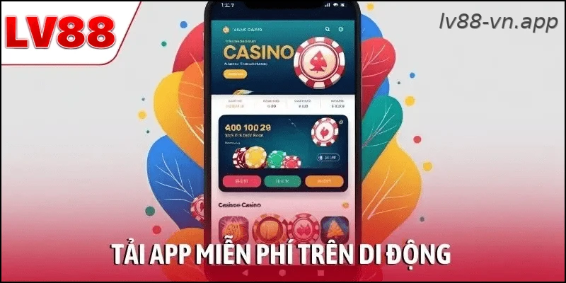 Tải app miễn phí trên di động